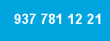 937 781 12 21